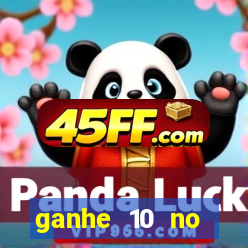 ganhe 10 no cadastro bet